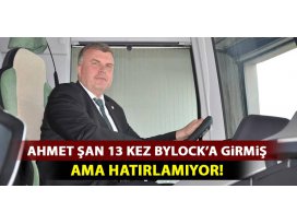 Ahmet Şan 13 kez Bylocka girmiş! Ama hatırlamıyor
