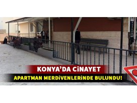 Konya’da cinayet: Göğsünden vurulmuş halde bulundu