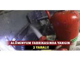 Konyada alüminyum fabrikasında yangın