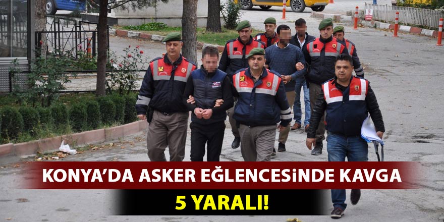 Konyada asker eğlencesinde kavga: 5 yaralı