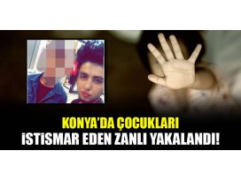 Konyada çocukları taciz eden zanlı yakalandı