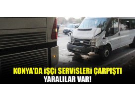 Konyada işçi servisleri çarpıştı! Yaralılar var