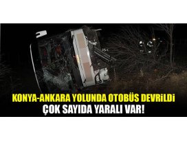 Konya-Ankara yolunda yolcu otobüsü şarampole devrildi