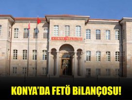 Konyada FETÖ bilançosu