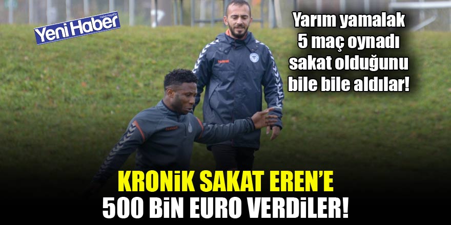 Kronik sakat Eren’e 500 bin Euro verdiler!