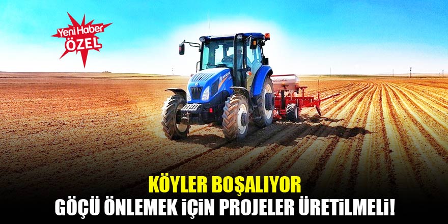 Köyler boşalıyor! Göçü tersine çevirmek için projeler üretilmeli