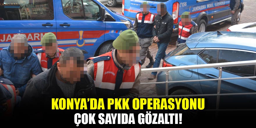 Konyada PKK operasyonu