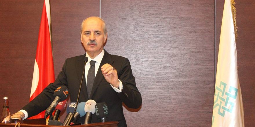 Bakan Kurtulmuş: Büyük resme bakın