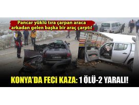 Konyada feci kaza: 1 ölü, 2 yaralı