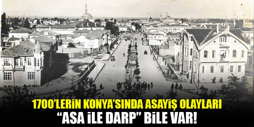 1700’lerin Konya’sında asayiş olayları