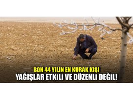 ‘Yağışlar etkili ve düzenli değil’
