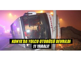 Konya’da yolcu otobüsü devrildi