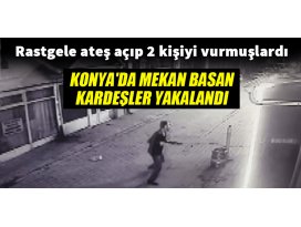 Konyada mekan basan kardeşler yakalandı!