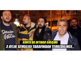 3 aylık sevgilisi tarafından terk edilince intihara kalkıştı