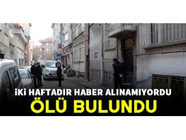 Konya’da İki haftadır haber alınmayan şahıs ölü bulundu