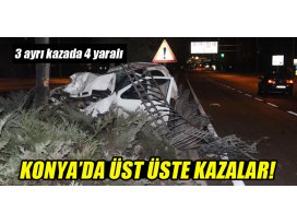 Konyadaki 3 trafik kazasında, 4 kişi yaralandı
