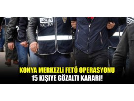 FETÖ’nün mahrem abilerine operasyon: 15 gözaltı kararı