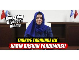 Konyadan Diyanet İşleri Başkan Yardımcılığına atama! Türkiyede ilk...