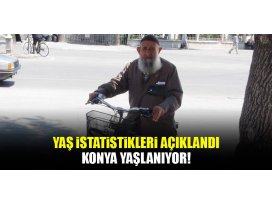 Konyada yaşlı nüfusu artıyor!